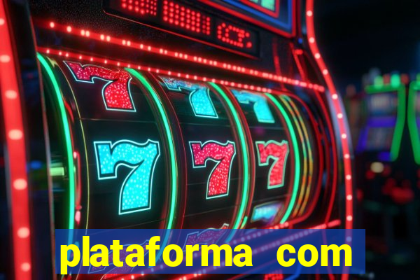 plataforma com bonus de cadastro fortune tiger